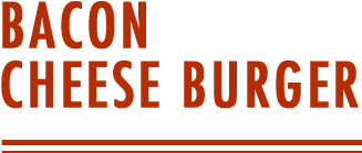 BACON CHEESEBURGER