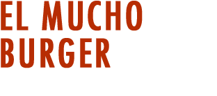 EL MUCHO BURGER